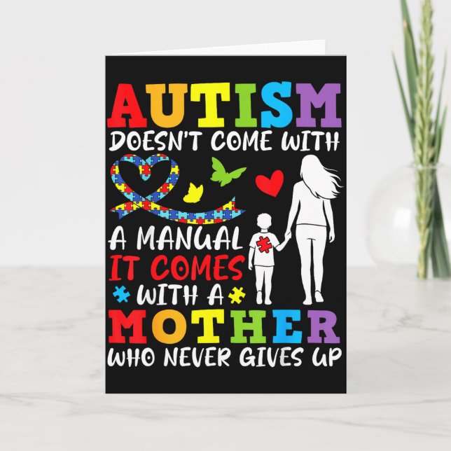 Autism Doesnt Come With A Manual Mother Never Give Card (Front)