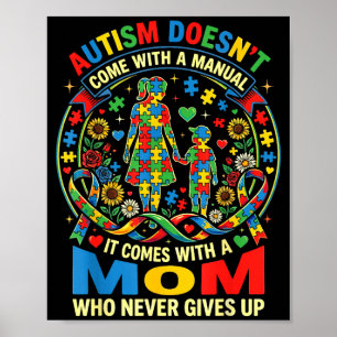 Autism doesn't come with a manual mum autism poster