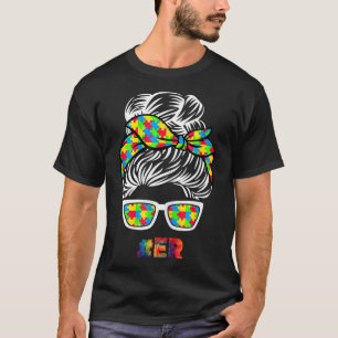 Autism Er Messy Bun Sunglasses Bandana Mother Day T-Shirt