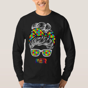 Autism Er Messy Bun Sunglasses Bandana Mother Day T-Shirt