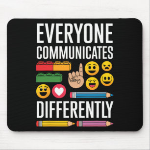 Autism Everyone Communicates Differently Autism Aw Mouse Mat