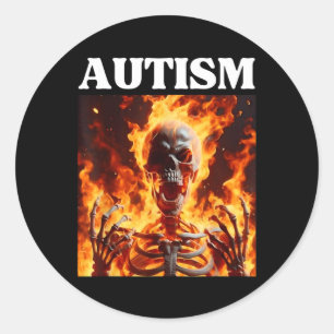 Autism Funny Cringe Edgy Hard Skeleton Meme Flames Classic Round Sticker