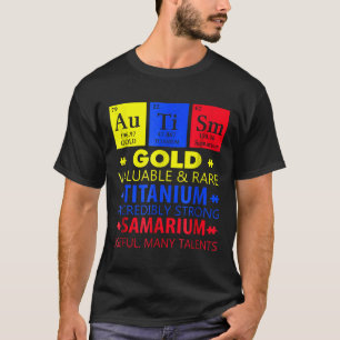 Autism-Funny Gold Titanium Samarium Autism Awarene T-Shirt