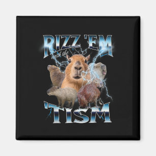 Autism Funny Rizz Em With The Tism Meme Autistic C Magnet