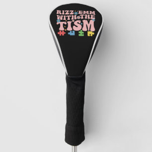 Autism Funny Rizz Em With The Tism Meme Autistic Golf Head Cover