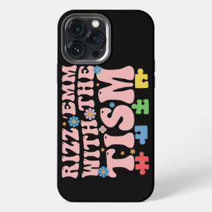 Autism Funny Rizz Em With The Tism Meme Autistic iPhone 13 Pro Max Case