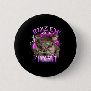 Autism Funny Rizz Em With The Tism Meme Autistic O 6 Cm Round Badge