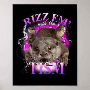 Autism Funny Rizz Em With The Tism Meme Autistic O Poster