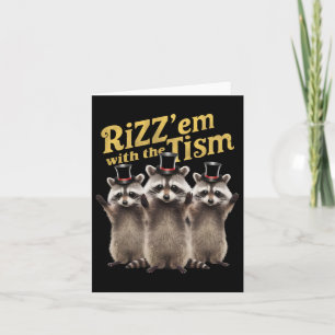 Autism Funny Rizz Em With The Tism Meme Autistic R Card