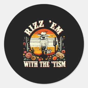 Autism Funny Rizz Em With The Tism Meme Autistic R Classic Round Sticker