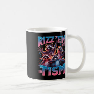 Autism Funny Rizz Em With The Tism Meme Autistic R Coffee Mug