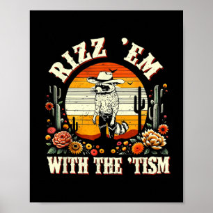 Autism Funny Rizz Em With The Tism Meme Autistic R Poster