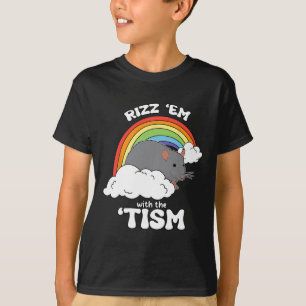 Autism Funny Rizz Em With The Tism Meme T-Shirt