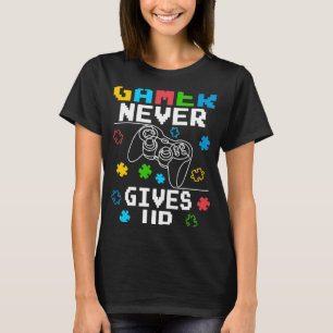 Autism Gamer Never Gives Up Video Game Controller T-Shirt