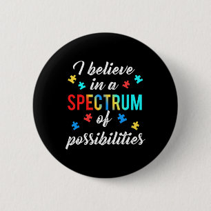 Autism Gift With Quote For Mental Health Spectrum 6 Cm Round Badge