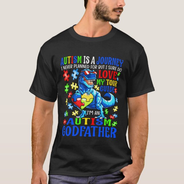Autism Godfather Journey Quote Autism Awareness Di T-Shirt (Front)