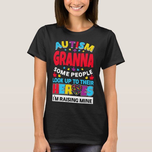 Autism Granna People Look Up Their Heroes Rising M T-Shirt (Front)