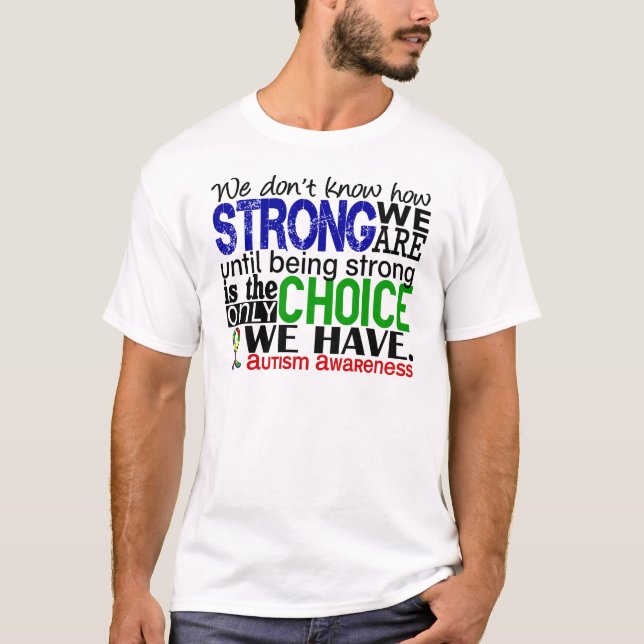 Autism How Strong We Are T-Shirt (Front)