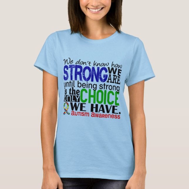 Autism How Strong We Are T-Shirt (Front)