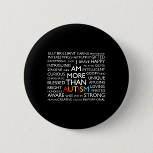 Autism  I Am More Than Autism   6 Cm Round Badge