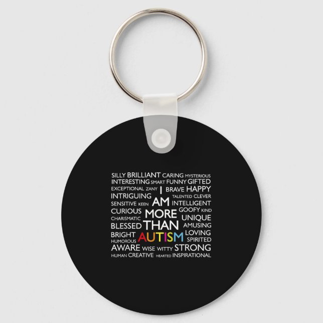 Autism I Am More Than Autism  Key Ring (Front)