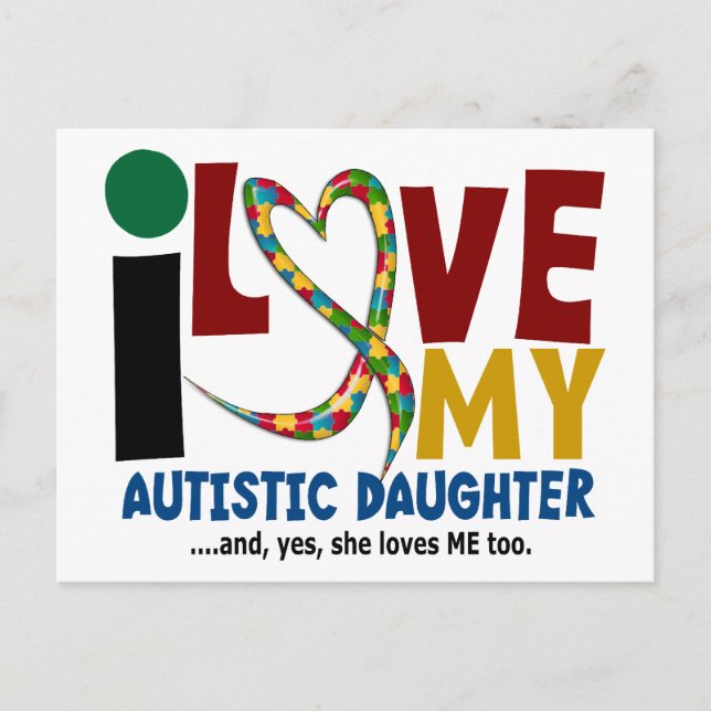 AUTISM I Love My Autistic Daughter 2 Postcard (Front)