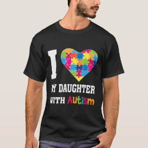 Autism-I Love My Daughter With Autism-Proud Mum Da T-Shirt