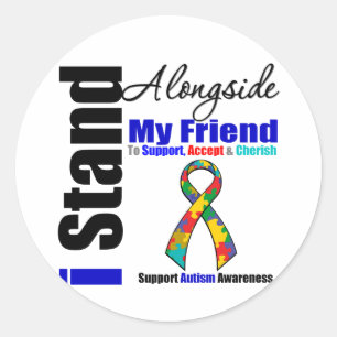 Autism I Stand Alongside My Friend Classic Round Sticker