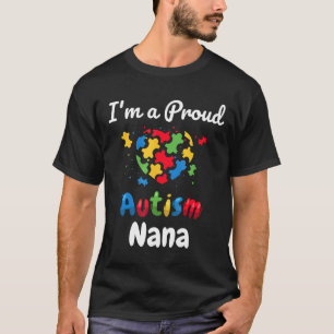 Autism-Im A Proud Autism Nana Mother Mum Women Hea T-Shirt