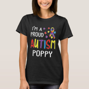 Autism-Im A Proud Autism Poppy Autism Awareness n T-Shirt