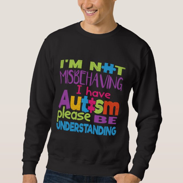 Autism-Im Not Misbehaving -I Have Autism Tee  (Front)