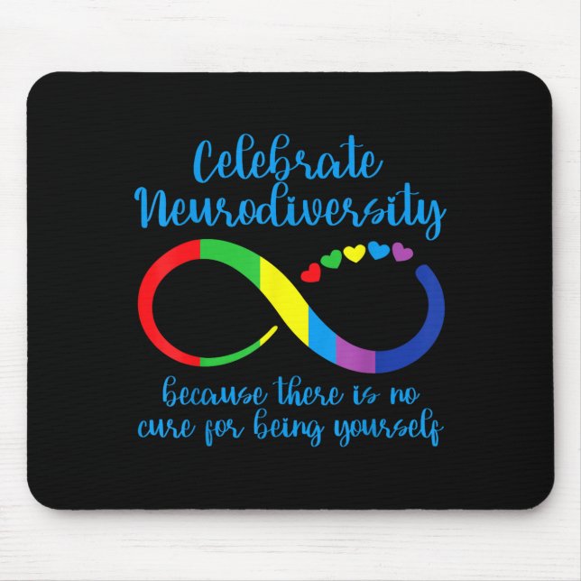 Autism Infinity Neurodiversity No Cure For Being Y Mouse Mat (Front)