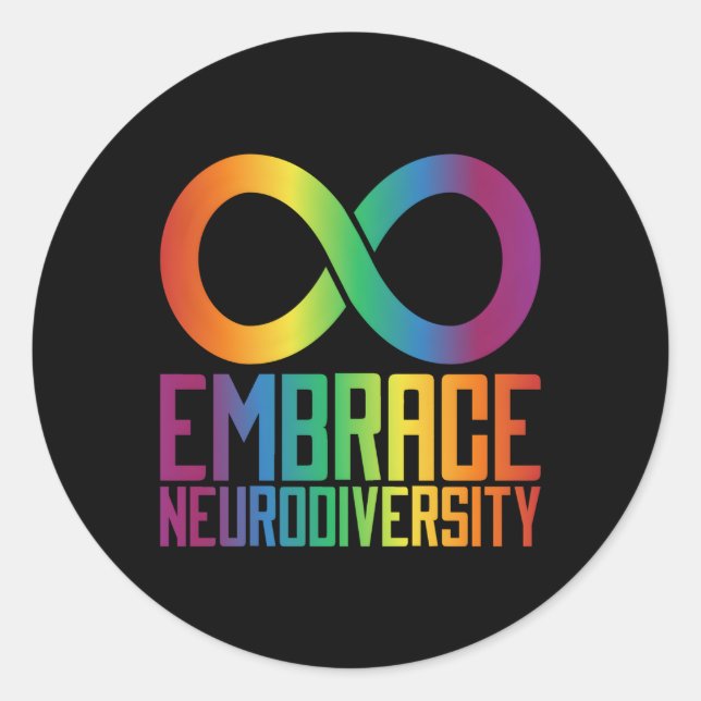 Autism Infinity Symbol Embrace Neurodiversity Classic Round Sticker (Front)