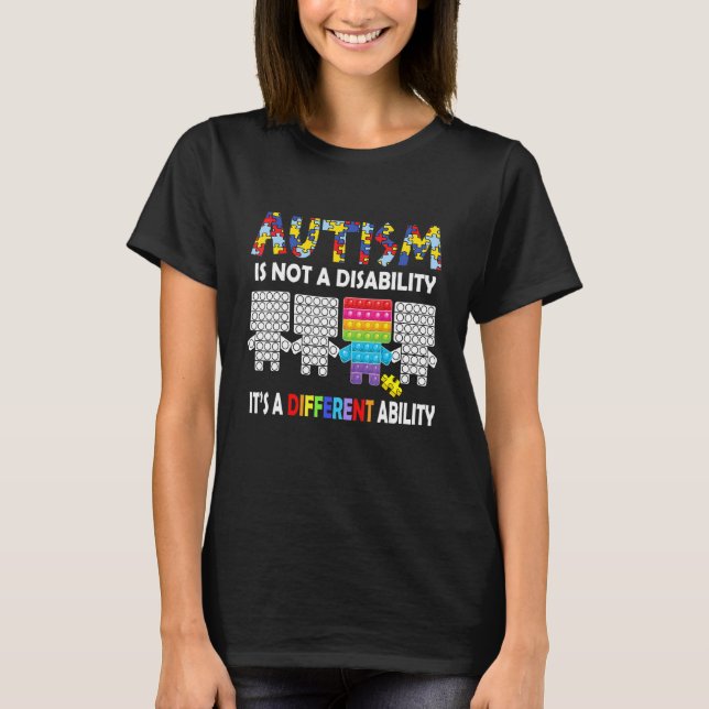 Autism Is A Different Ability Funny Autism Awarene T-Shirt (Front)