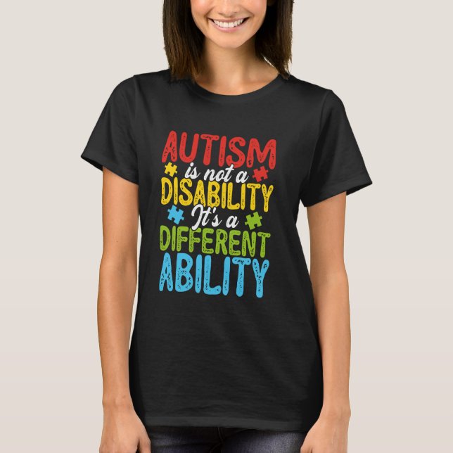 Autism Is A Different Ability Neurodiversity T-Shirt (Front)