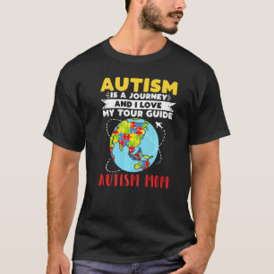 Autism Is A Journey And I Love My Guide T-Shirt