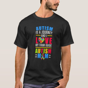 Autism Is A Journey And I Love My Guide T-Shirt