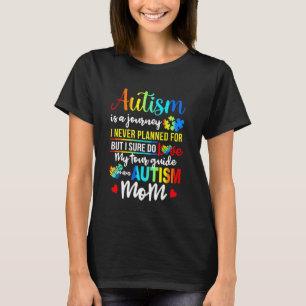 Autism Is A Journey Autism Mum Autism Awareness T-Shirt