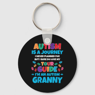 Autism Is A Journey I Never Planned Autism Granny Key Ring