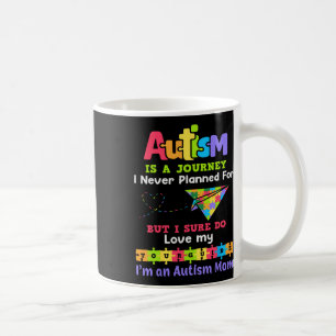 Autism Is A Journey I Never Planned Autism Mum Awa Coffee Mug