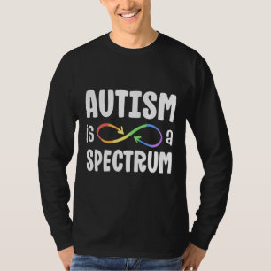 Autism Is A Spectrum Autistic Acceptance Infinity T-Shirt