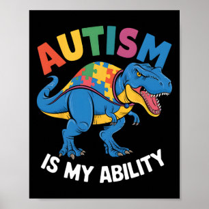 Autism Is My Ability Dinosaur Inclusion Art Poster