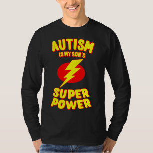 Autism Is My Sons Super Power T-Shirt