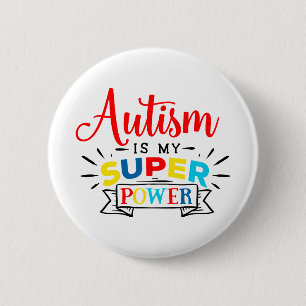 Autism is my Super Power 6 Cm Round Badge