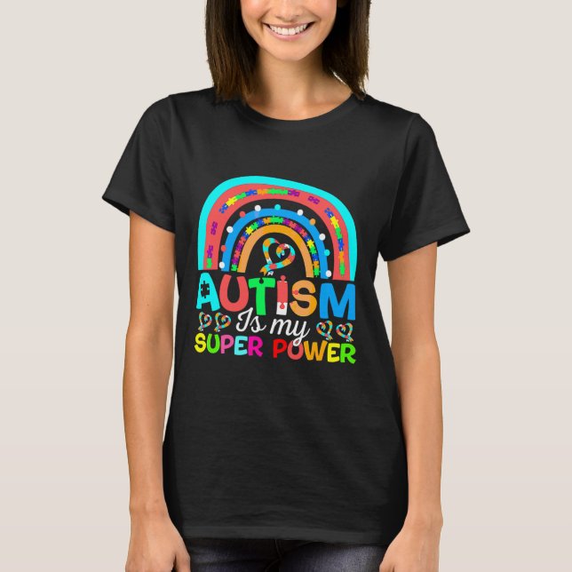 Autism Is My Super Power Adhd Puzzle Autism Awaren T-Shirt (Front)