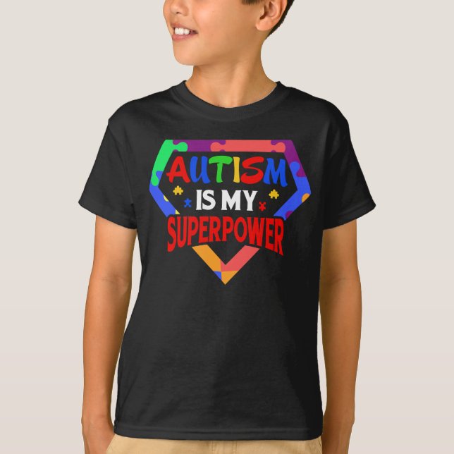 Autism Is My Super Power, Autism Awareness Gift  T-Shirt (Front)