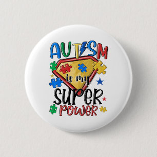 Autism Is My Super Power Autism Awareness Month Su 6 Cm Round Badge