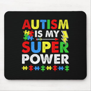 Autism Is My Super Power Autism Awareness Mouse Mat