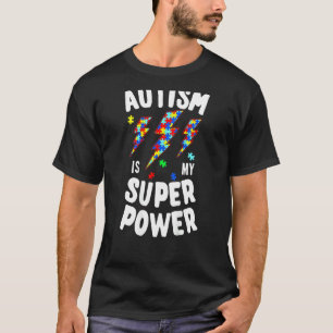 Autism Is My Super Power Autism Awareness Toddler T-Shirt