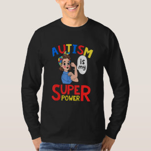 Autism Is My Super Power Autistic Pride Day 1 T-Shirt